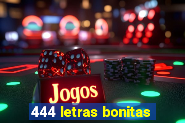 444 letras bonitas